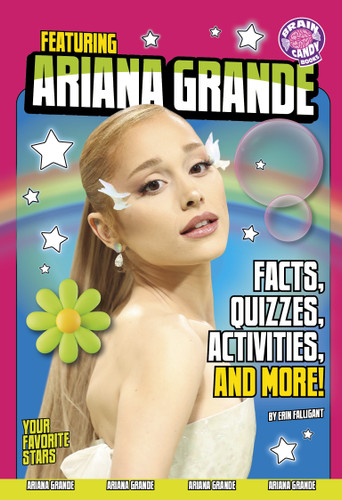 Featuring Ariana Grande (Facts, Quizzes, Activities, and More!) by Erin Falligant, 9798875289101