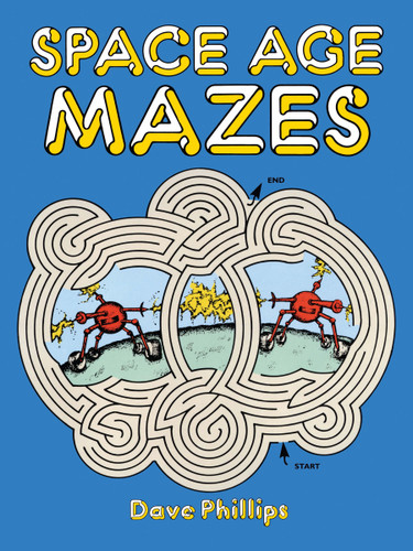 Space Age Mazes by Dave Phillips, 9780486256597