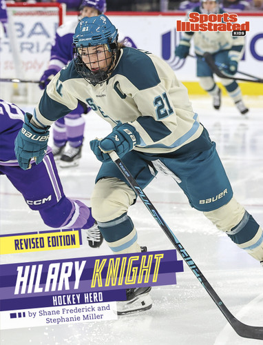 Hilary Knight (Hockey Hero (Revised Edition)) by Shane Frederick, Stephanie Miller, 9798875294044