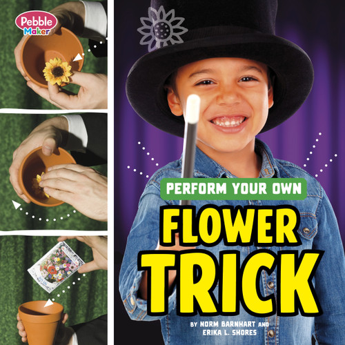Perform Your Own Flower Trick by Norm Barnhart, Erika  L. Shores, 9798875295782