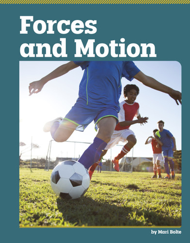Forces and Motion by Mari Bolte, 9798875318498