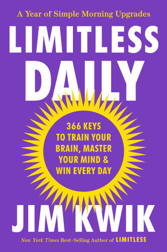 Limitless Daily (366 Keys to Train Your Brain, Master Your Mind, and Win Every Day) by Jim Kwik, 9781401978945