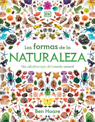 Shapes of Nature (A Kaleidoscope of the Natural World) (Spanish Edition) by Ben Hoare, 9798217313150