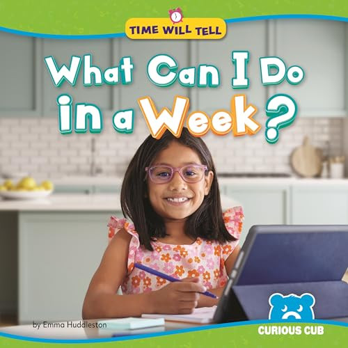 What Can I Do in a Week? by Emma Huddleston, N/A, 9798895779101