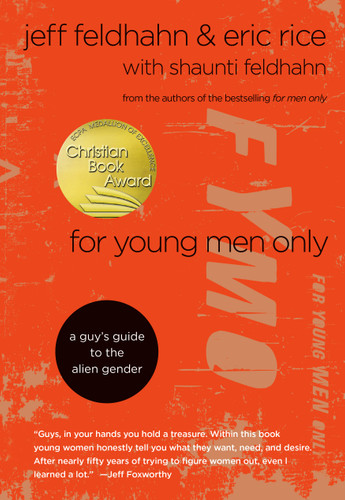 For Young Men Only (A Guy's Guide to the Alien Gender) by Jeff Feldhahn, Eric Rice, Shaunti Feldhahn, 9798217153398