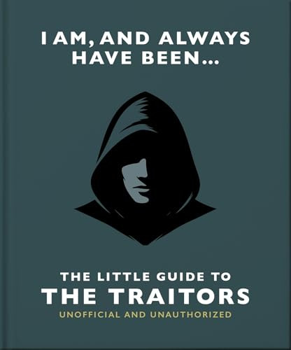 I Am and Always Have Been: The Little Guide to The Traitors by OH, 9781035446865