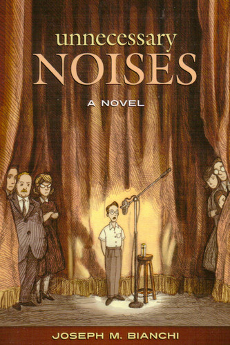Unnecessary Noises by Joseph M Bianchi, 9781879737815