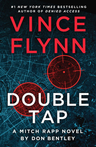 Double Tap (A Mitch Rapp Novel by Don Bentley) by Vince Flynn, Don Bentley, 9781668045916