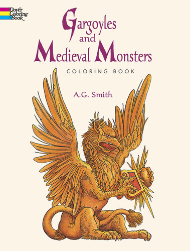 Gargoyles and Medieval Monsters Coloring Book by A. G. Smith, 9780486400549