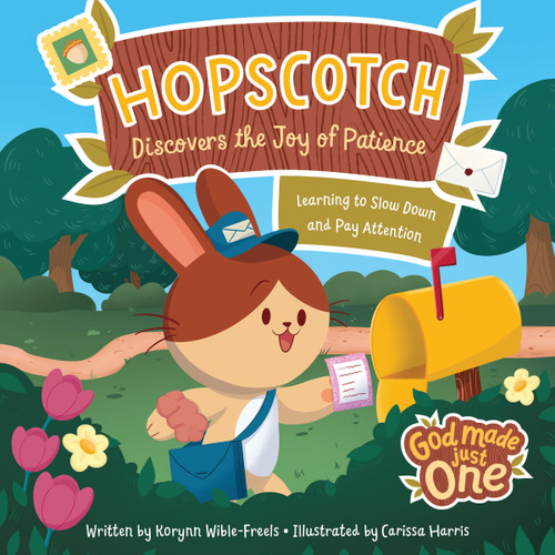God Made Just One: Hopscotch Discovers the Joy of Patience (Learning to Slow Down and Pay Attention) by Korynn-Wible Freels, Carissa Harris, 9798886034110