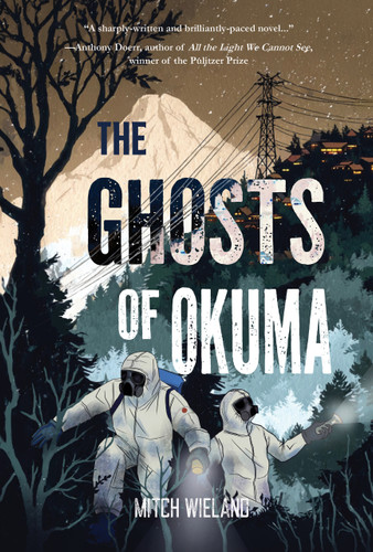 The Ghosts of Okuma: A Love Story by Mitch Wieland, 9781646037827