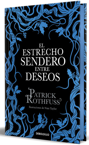El estrecho sendero entre deseos (edición especial limitada) / The Narrow Road Between Desires (Special Limited Edition) (Spanish Edition) by Patrick Rothfuss, 9788466390682