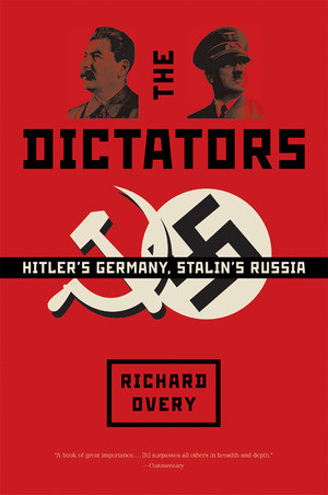 The Dictators (Hitler's Germany, Stalin's Russia) by Richard Overy, 9780393327977