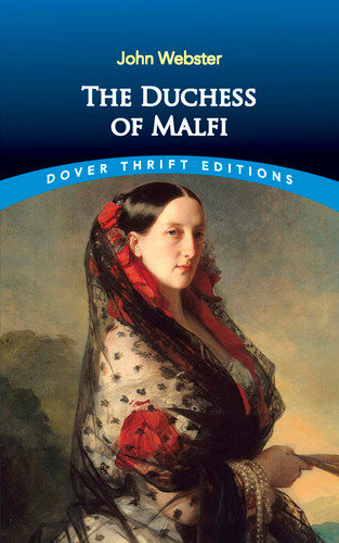 The Duchess of Malfi - 9780486406602 by John Webster, 9780486406602