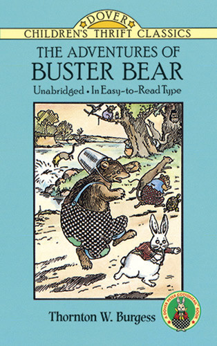 The Adventures of Buster Bear by Thornton W. Burgess, 9780486275642