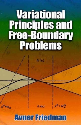 Variational Principles and Free-Boundary Problems by Avner Friedman, 9780486478531