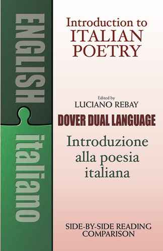 Introduction to Italian Poetry (A Dual-Language Book) by Luciano Rebay, 9780486267159