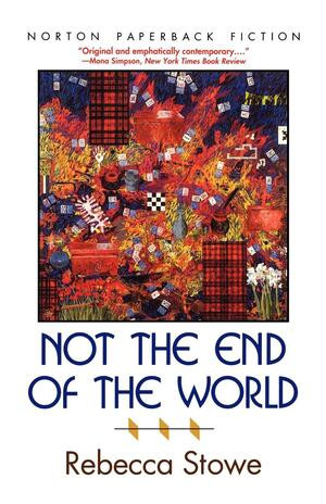 Not the End of the World - 9780393310061 by Rebecca Stowe, 9780393310061