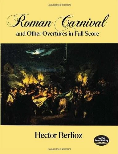 Roman Carnival and Other Overtures in Full Score by Hector Berlioz, 9780486287508