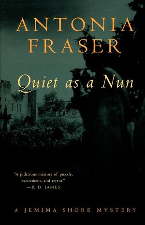 Quiet as a Nun (A Jemima Shore Mystery) by Antonia Fraser, 9780393318227