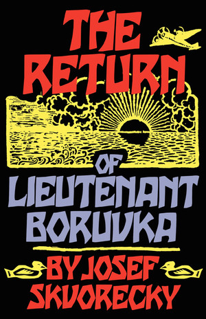 The Return of Lieutenant Boruvka by Josef Skvorecky, 9780393332926
