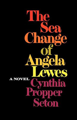 Sea Change of Angela Lewes by Cynthia Propper Seton, 9780393301335