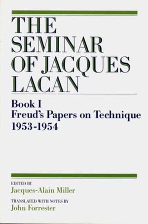 The Seminar of Jacques Lacan (Freud's Papers on Technique) by Jacques Lacan, Jacques-Alain Miller, John Forrester, John Forrester, 9780393306972
