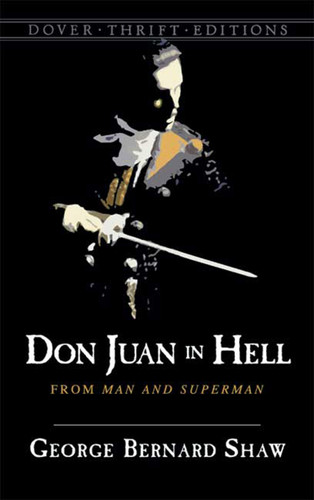 Don Juan in Hell (From Man and Superman) by George Bernard Shaw, 9780486448459