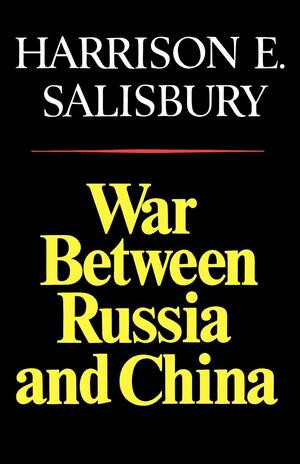 War Between Russia and China by Harrison E. Salisbury, 9780393336276