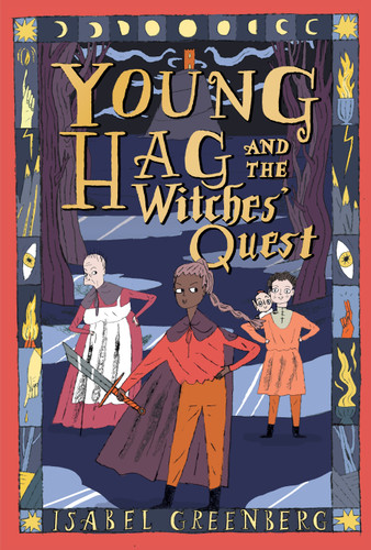 Young Hag and the Witches' Quest (A Graphic Novel) by Isabel Greenberg, 9781419765117