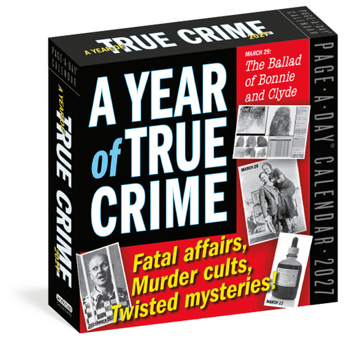 A Year of True Crime Page-A-Day® Calendar 2027 (Fatal affairs, murder cults, twisted mysteries!) by Workman Calendars, 9781523534494