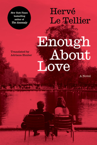 Enough About Love (A Novel) by Hervé Le Tellier, Adriana Hunter, 9781635425970