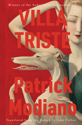 Villa Triste (A Novel) by Patrick Modiano, John Cullen, 9781635425987
