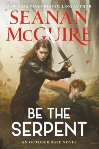 Be the Serpent by Seanan McGuire, 9780756421267