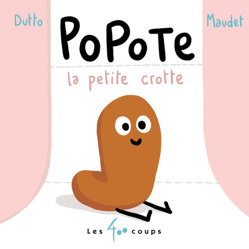 Popote la petite crotte (French Edition) by Olivier Dutto, Matthieu Maudet, 9782898151286