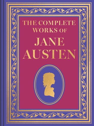 The Complete Works of Jane Austen (Luxury Edition) by Jane Austen, 9789370891296