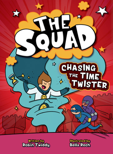 Chasing the Time Twister by Robin Twiddy, Bella Rech, 9798899132681