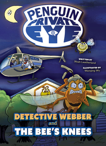 Detective Webber and the Bee's Knees by Noah Leatherland, Wanqing Wu, 9798899133657