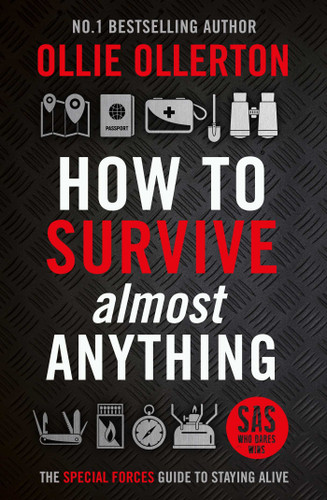 How to Survive (Almost) Anything by Ollie Ollerton, 9781788704984