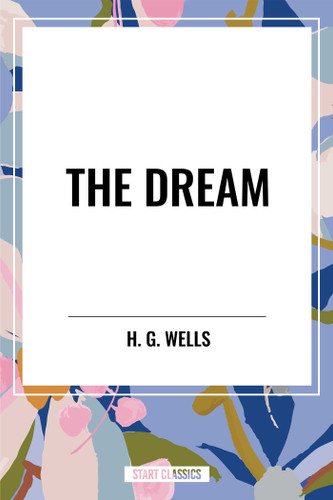 Dream by H. G. Wells, 9798880914821