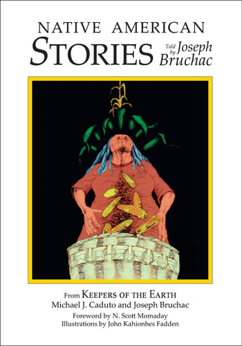 Native American Stories (Told by Joseph Bruchac) by Michael Caduto, Joseph Bruchac, 9781555910945