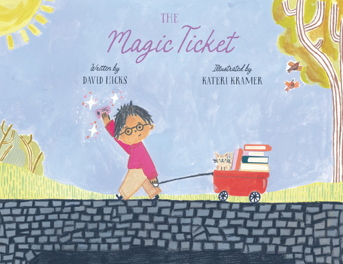 The Magic Ticket by David Hicks, 9781682754559