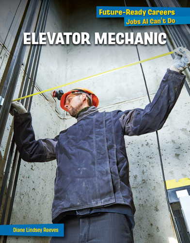 Elevator Mechanic by Diane Lindsey Reeves, 9781668981900