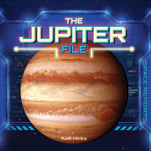 The Jupiter File by Kelli Hicks, 9781668981665