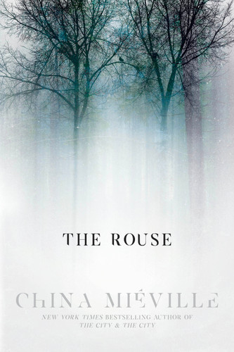 The Rouse by China Miéville, 9780399181092