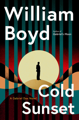 Cold Sunset (A Gabriel Dax Novel) by William Boyd, 9780802168313