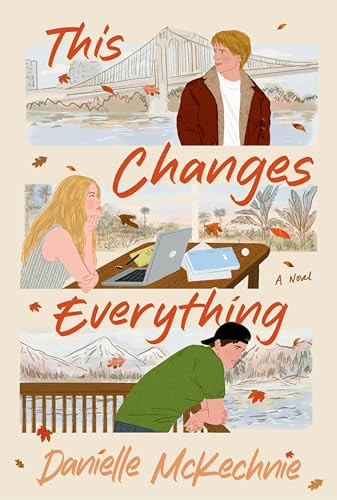 This Changes Everything (A Novel) by Danielle McKechnie, 9780063519398
