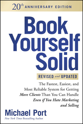 Book Yourself Solid, Revised & Updated 20th Anniversary Edition by Michael Port, 9781394432561
