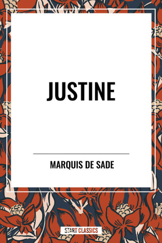 Justine by Marquis De Sade, 9798880906567