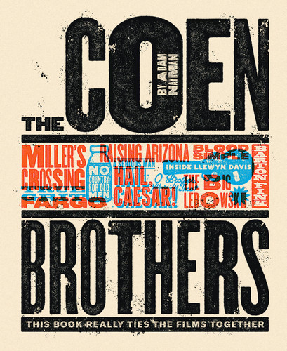 The Coen Brothers (This Book Really Ties the Films Together) by Adam Nayman, Telegramme Paper Co. (with Oliver Stafford and Jason Ngai), Little White Lies, 9781419727405